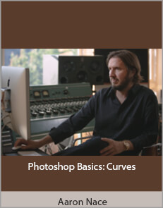 Aaron Nace - Photoshop Basics: Curves