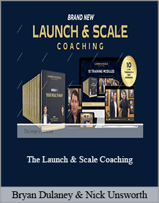 Bryan Dulaney and Nick Unsworth - The Launch & Scale Coaching