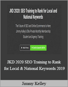 Jimmy Kelley – JKD 2020 SEO Training to Rank for Local & National Keywords 2019
