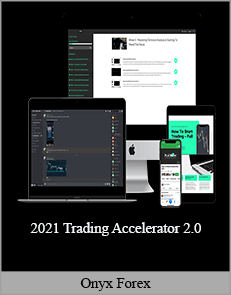 Onyx Forex - 2021 Trading Accelerator 2.0